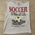Vintage Soccer Is A Way Of Life Cutoff T-shirt Size XL 90s