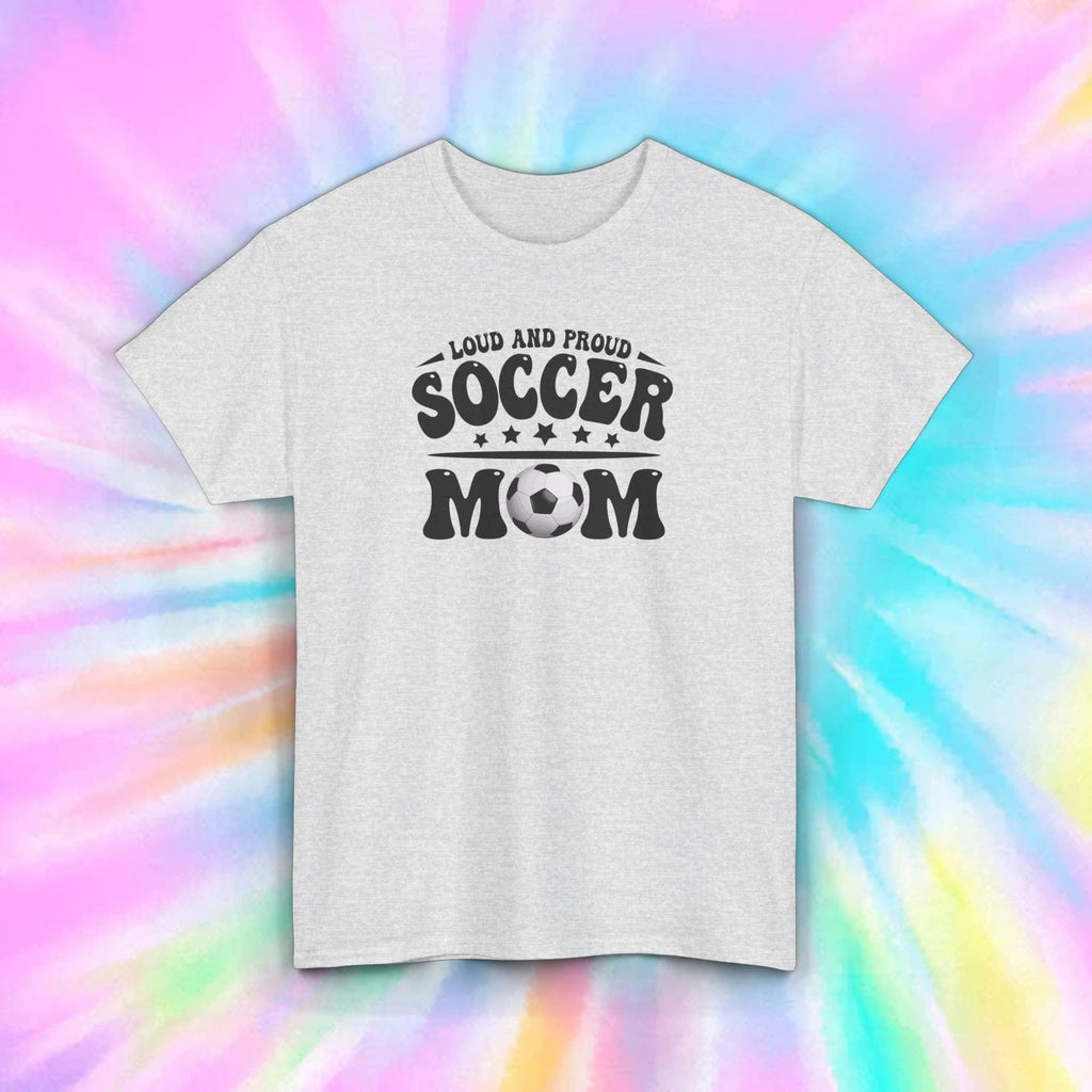 Soccer Mom T-Shirt | Loud and Proud Graphic | Sports Mom Tee | S-5XL