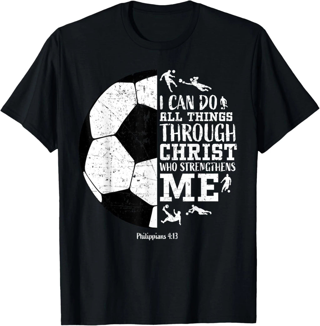 Soccer Football Gifts Boys Girls Men Women Sayings Christian T-Shirt