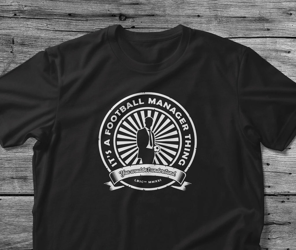 Football Team Manager Gift T Shirt It's A Thing You Wouldn't Understand