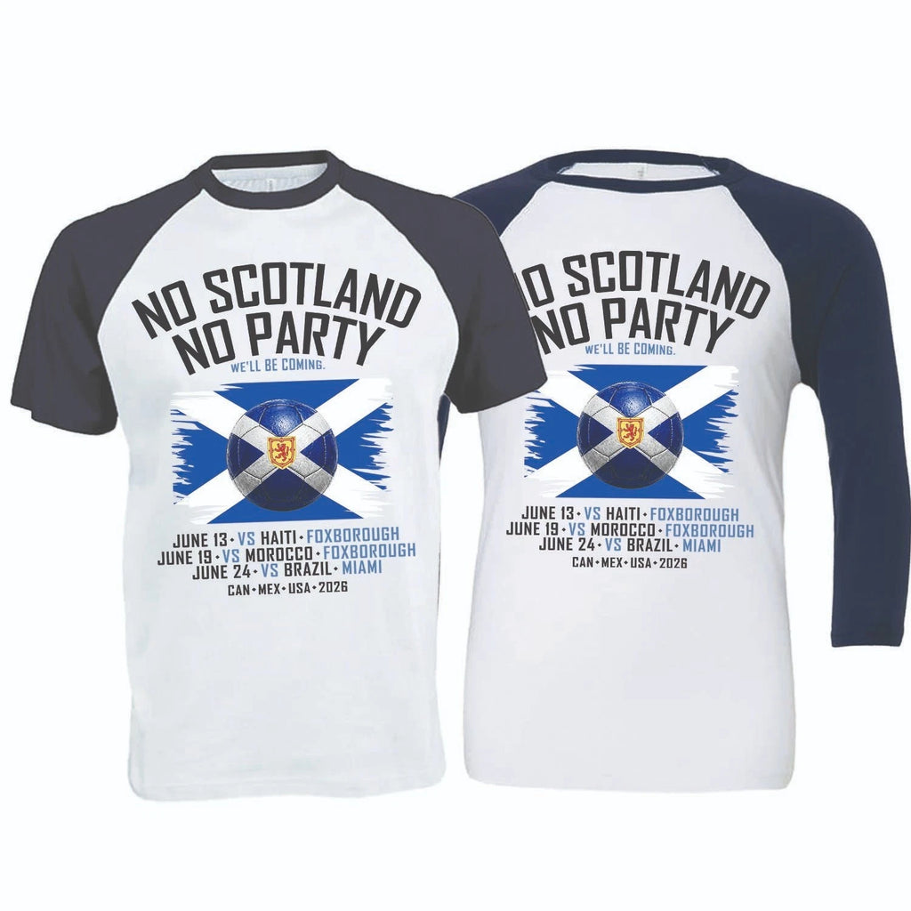 No Scotland No Party, We'll Be Coming, 2026 Football Baseball T-Shirt (SC-15)