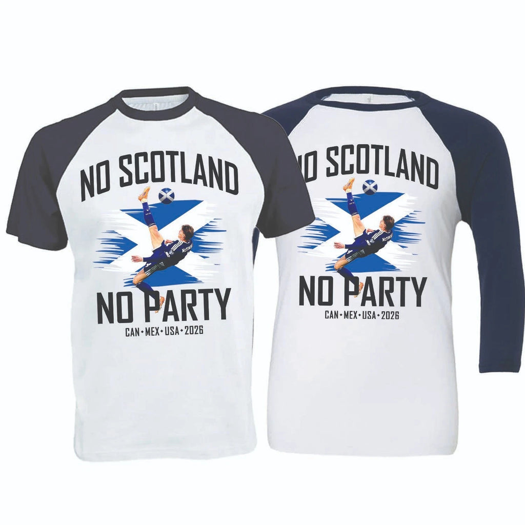 No Scotland No Party, We'll Be Coming, 2026 Football Baseball T-Shirt (SC-10)