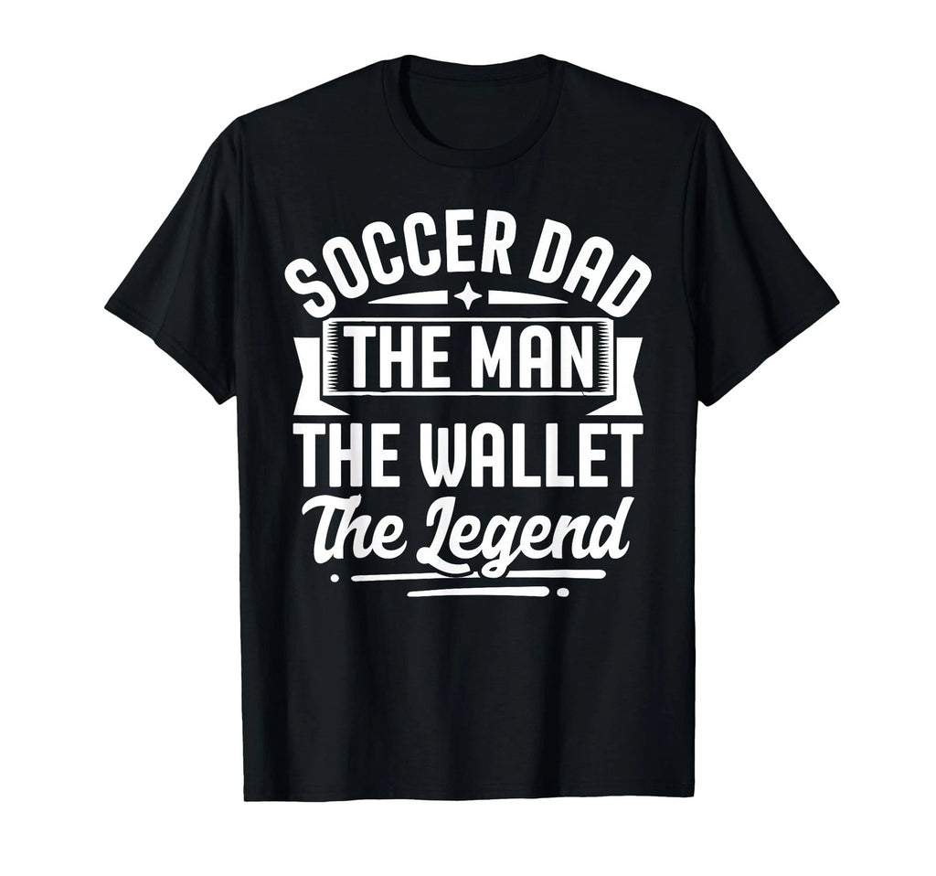 Soccer Dad The Wallet The Legend Father's Day T-Shirt