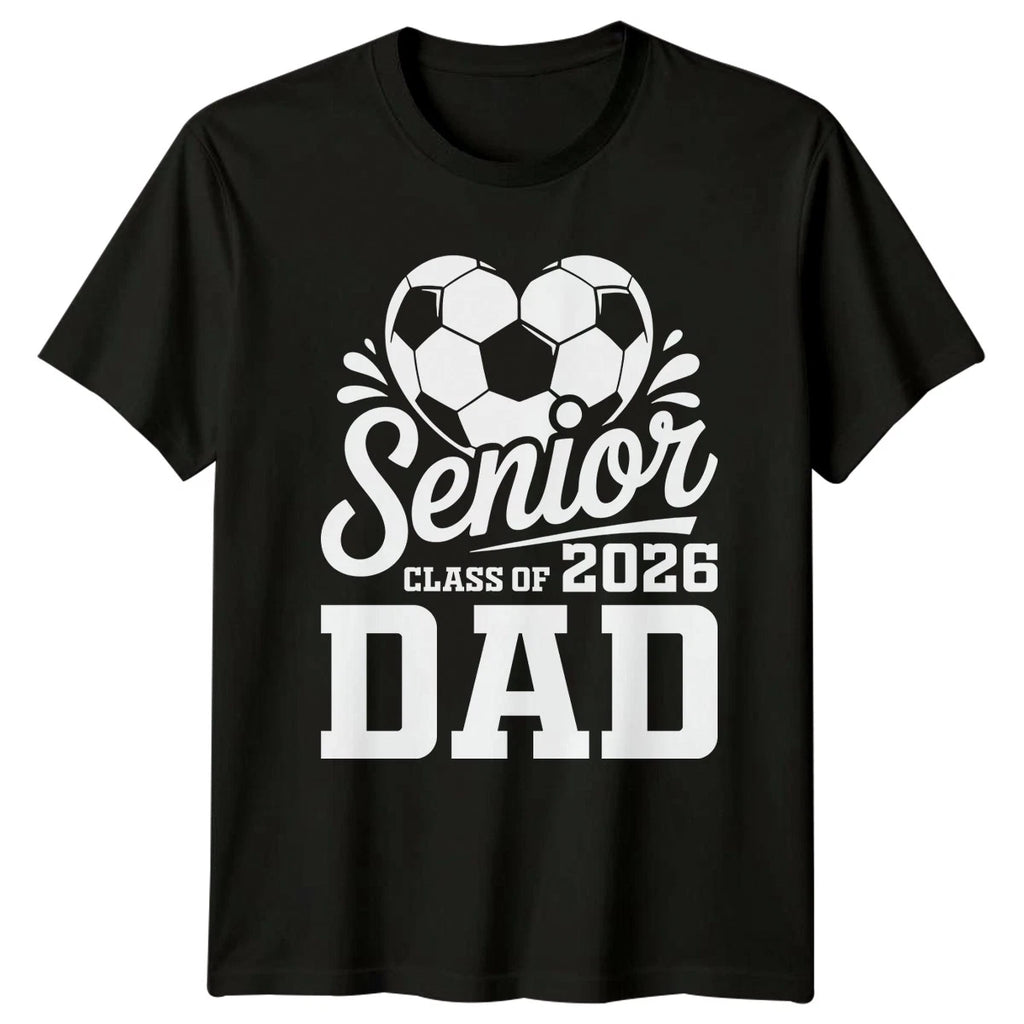 Senior Class Of 2026 Dad Mens T-Shirt Senior 2026 Soccer Graduation Gift For Him