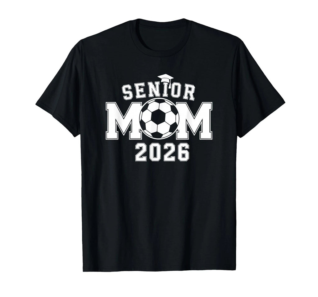 Senior 2026 Soccer Mom High School Graduation Outfit Proud T-Shirt