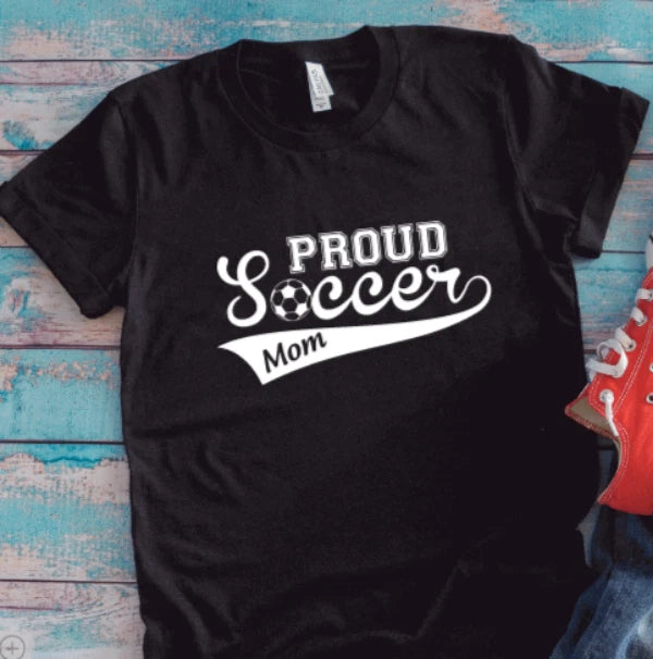 Proud Soccer Mom, Black Short Sleeve Unisex T-shirt