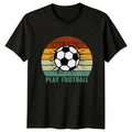 Play Football T-Shirt Soccer Sports Retro Gift For Him And Her