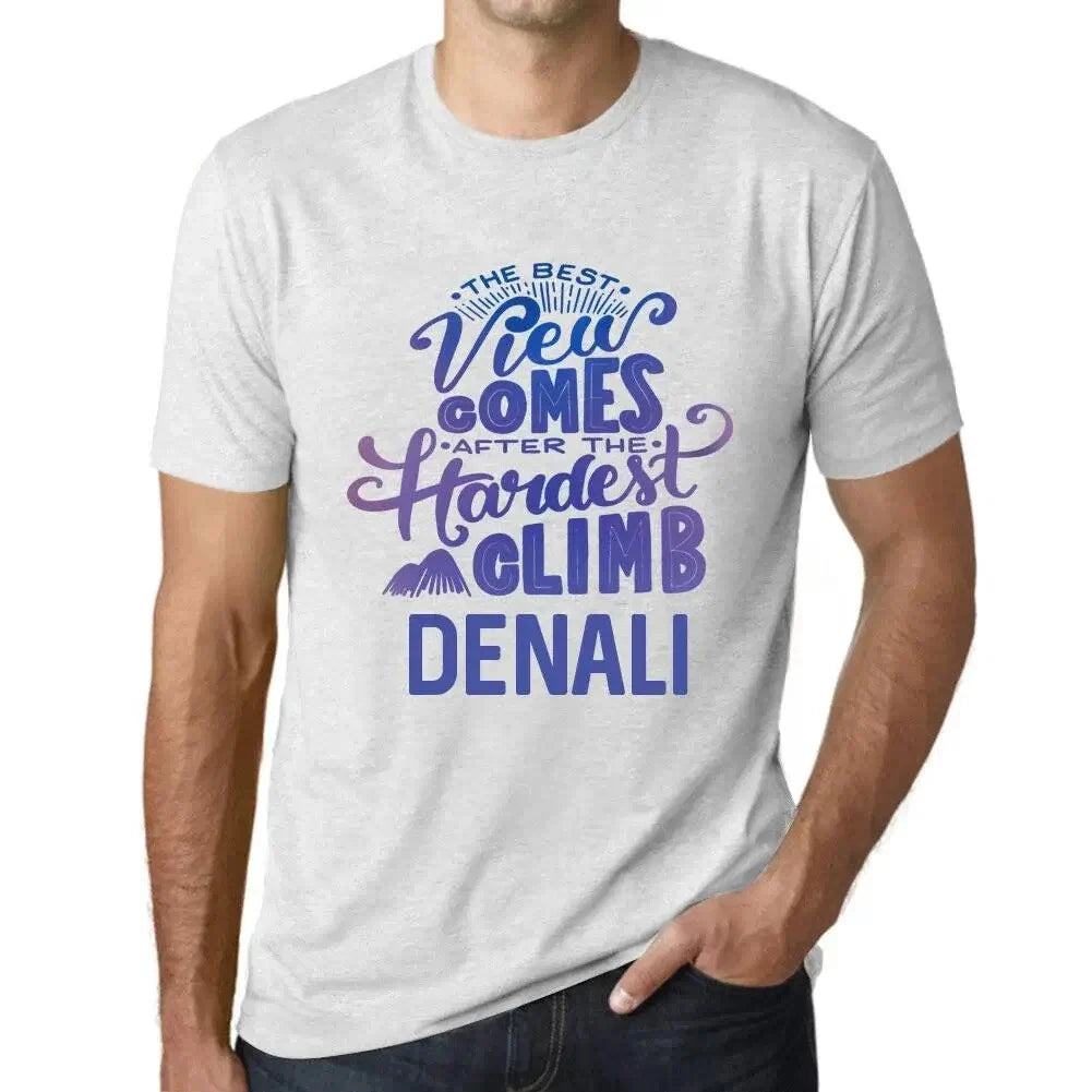 Men's Graphic T-Shirt The Best View Comes After Hardest Mountain Climb Denali