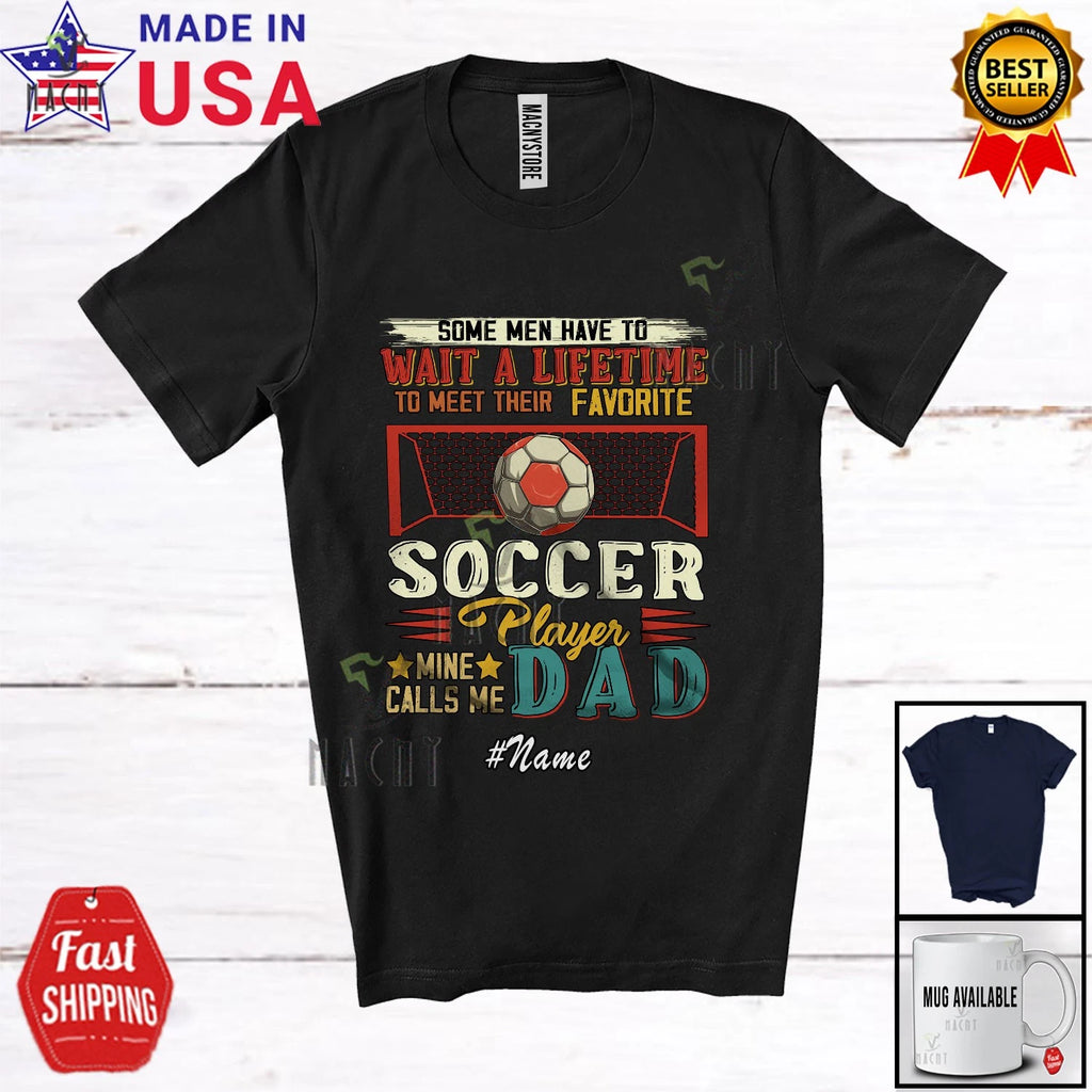 Custom Name Favorite Soccer Mine Calls Me Dad; Father's Day Vintage Family Shirt