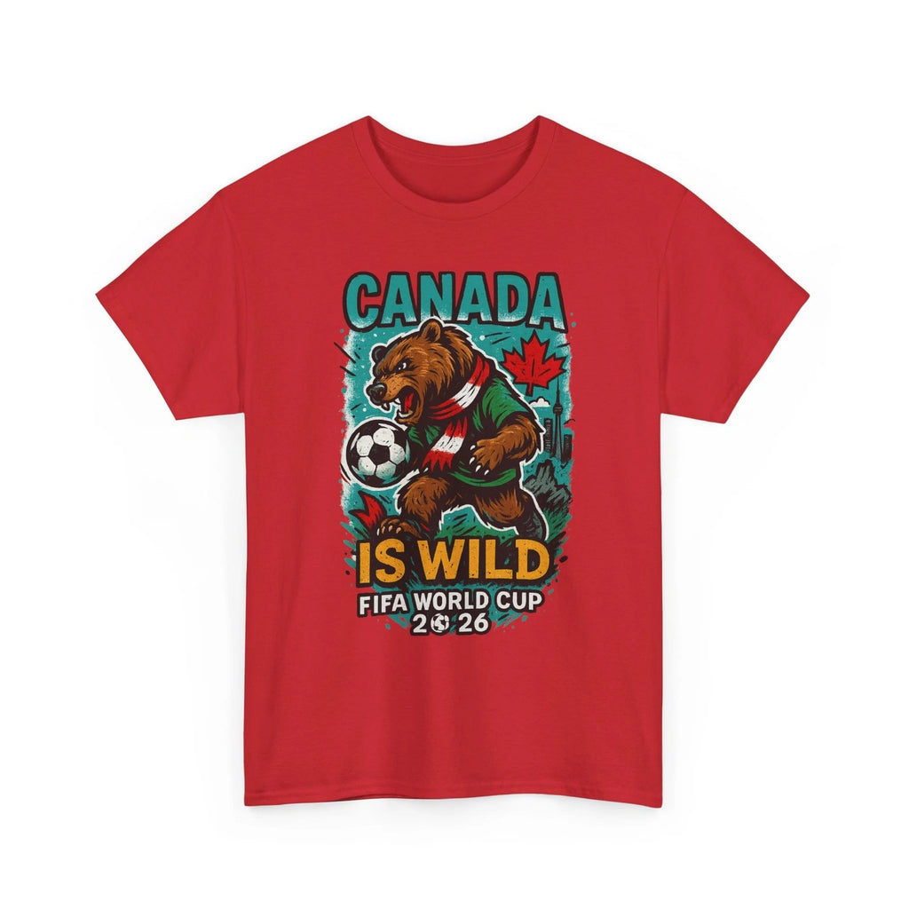 Canada Is Wild Soccer Shirt • 2026 World Cup Fan Bear Tee
