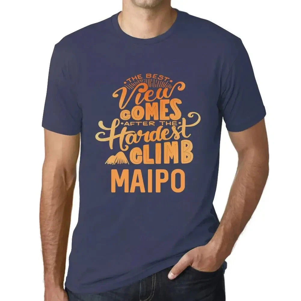 Men's Graphic T-Shirt The Best View Comes After Hardest Mountain Climb Maipo