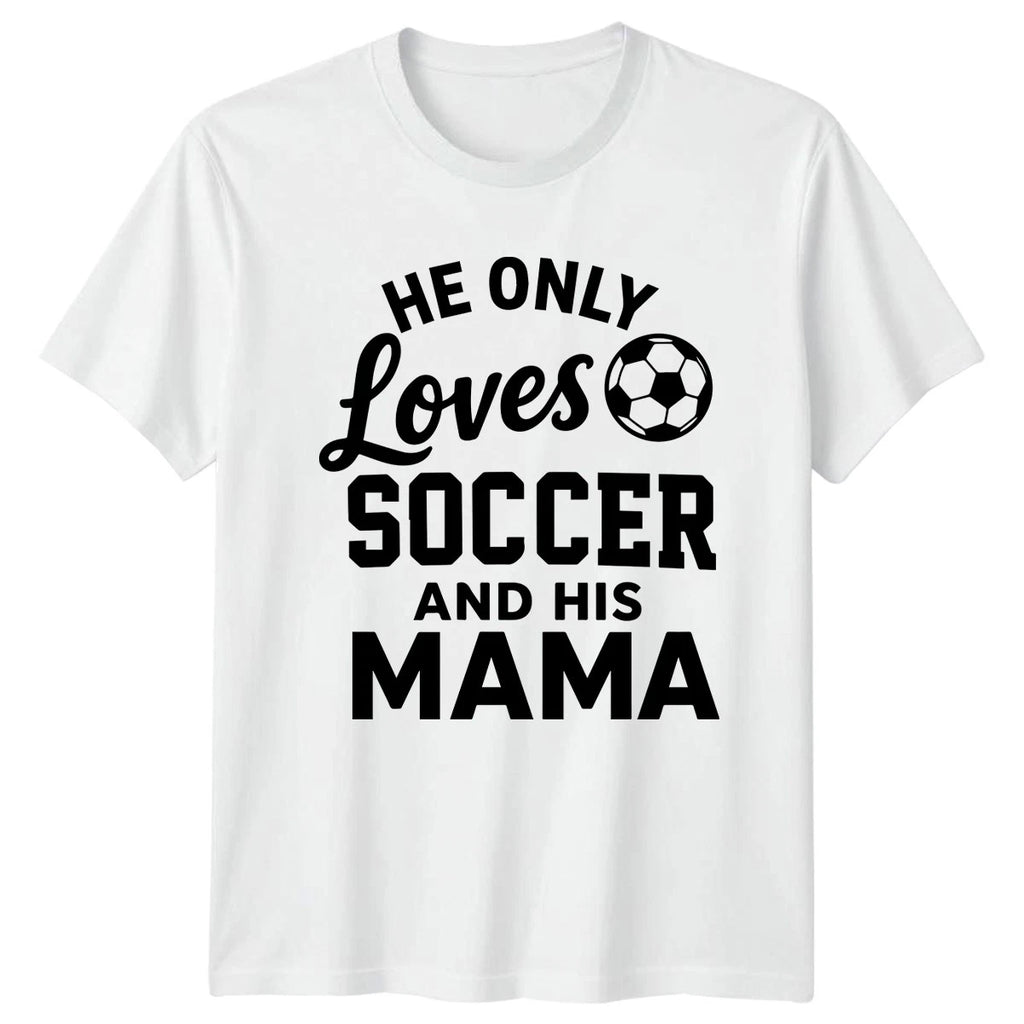 He Only Loves Soccer And Mens T-Shirt Soccer Family Soccer Birthday Gift