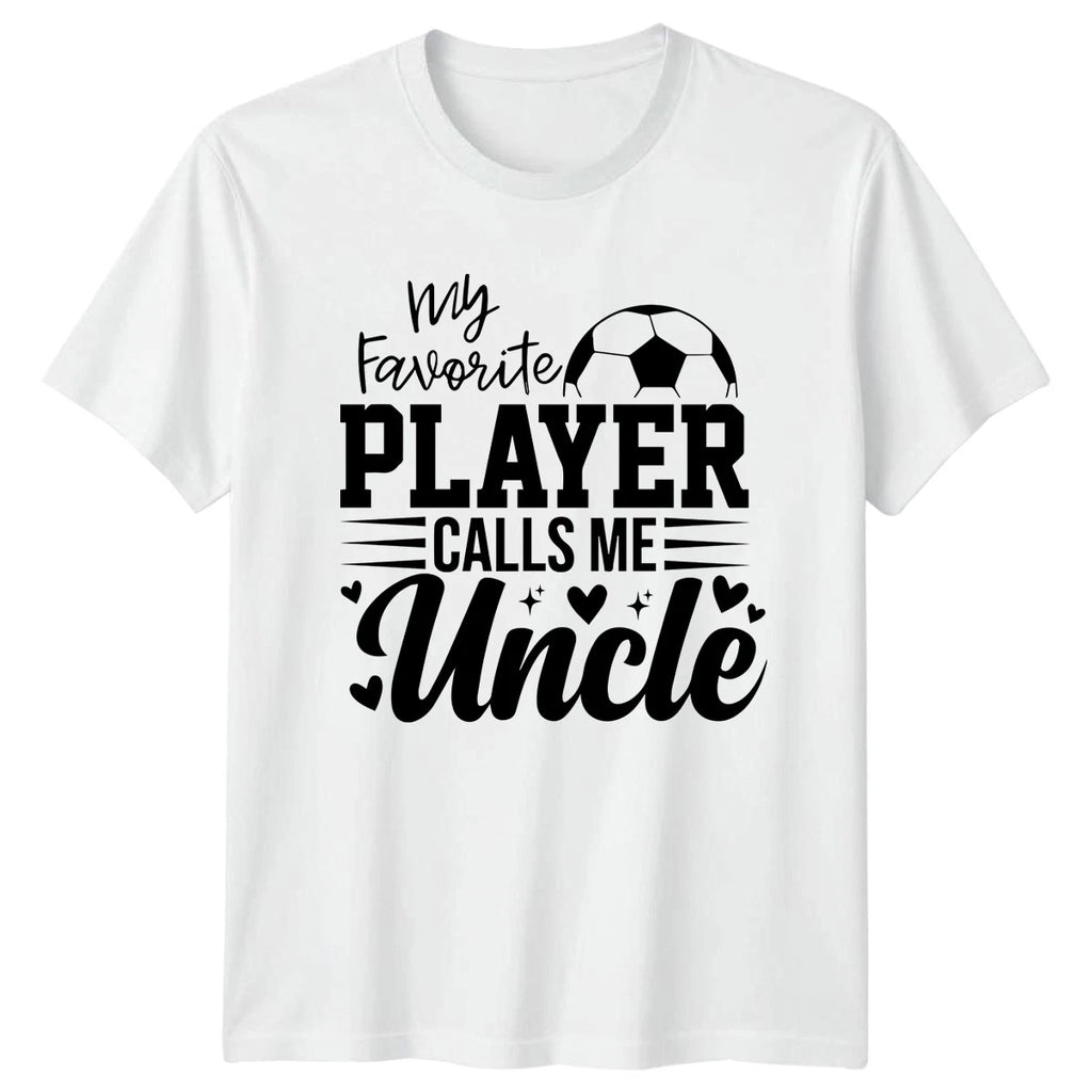 My Favorite Player Calls Me Mens T-Shirt Uncle Soccer Birthday Gift For Him