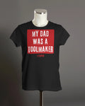 MY DAD WAS A TOOLMAKER T Shirt | Keir Starmer | Labour Party | Organic Unisex