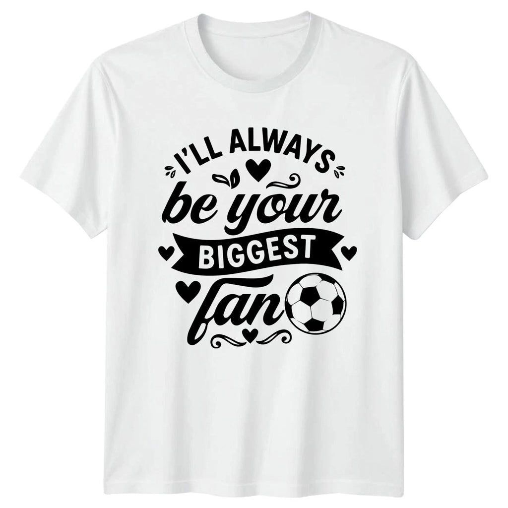 Ill Always Be Your Biggest Womens T-Shirt Soccer Mom Soccer Mothers Day Gift
