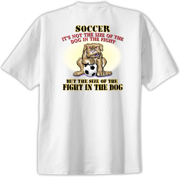 Soccer Fight in Dog T-Shirt Jersey Short Sleeve or Long Sleeve New Youth & Adult