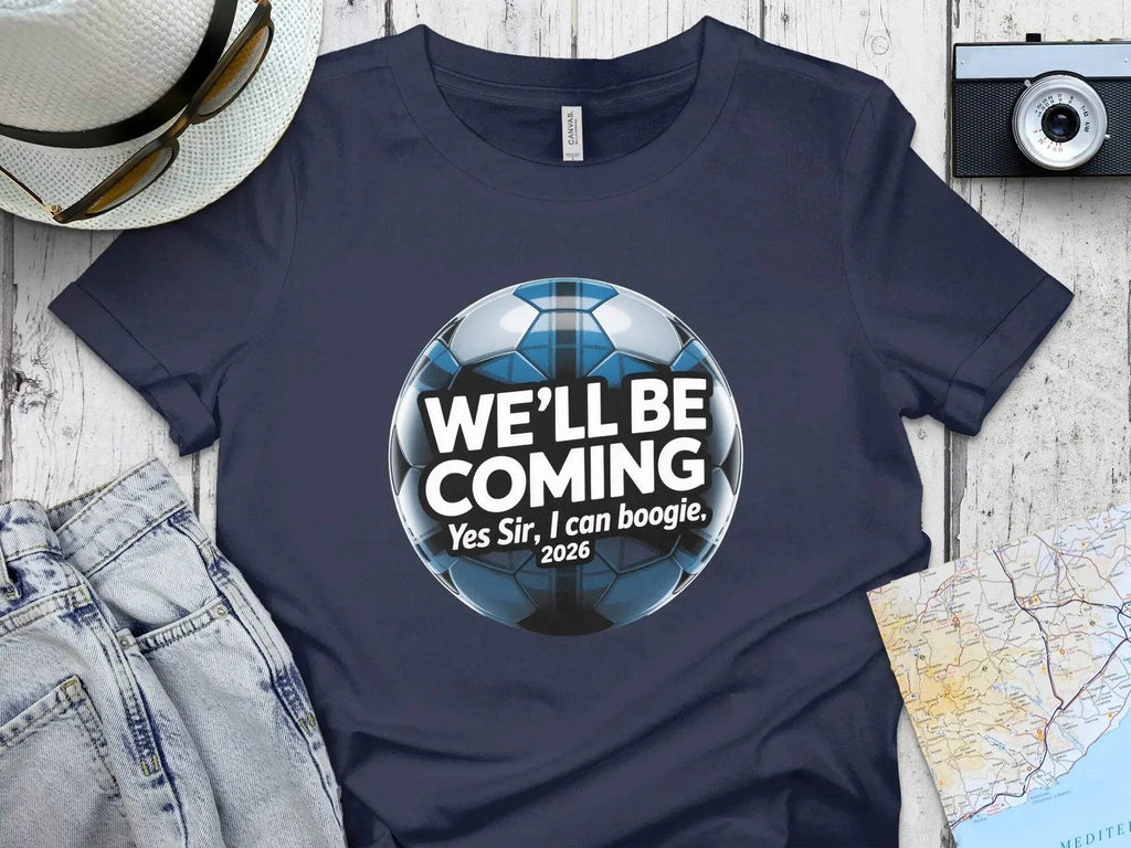 Scotland Football 2026 Celebration We'll Be Coming T-Shirt