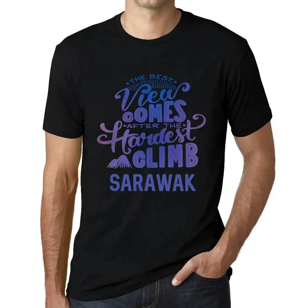 Men's Graphic T-Shirt The Best View Comes After Hardest Mountain Climb Sarawak