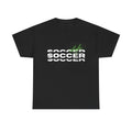 Soccer Is Life T-Shirt