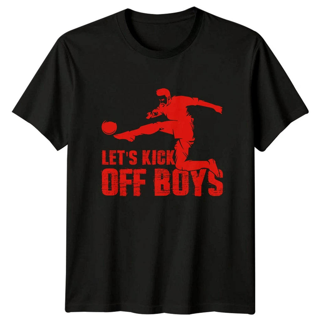 Lets Kick Off Boys Mens T-Shirt Soccer Football Fathers Day Gift For Him