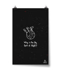 Why Is The Sky Dark Poster