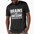 Brains Are Awesome I Wish Everyone Had One Sarcastic Gift by Say It With Ink