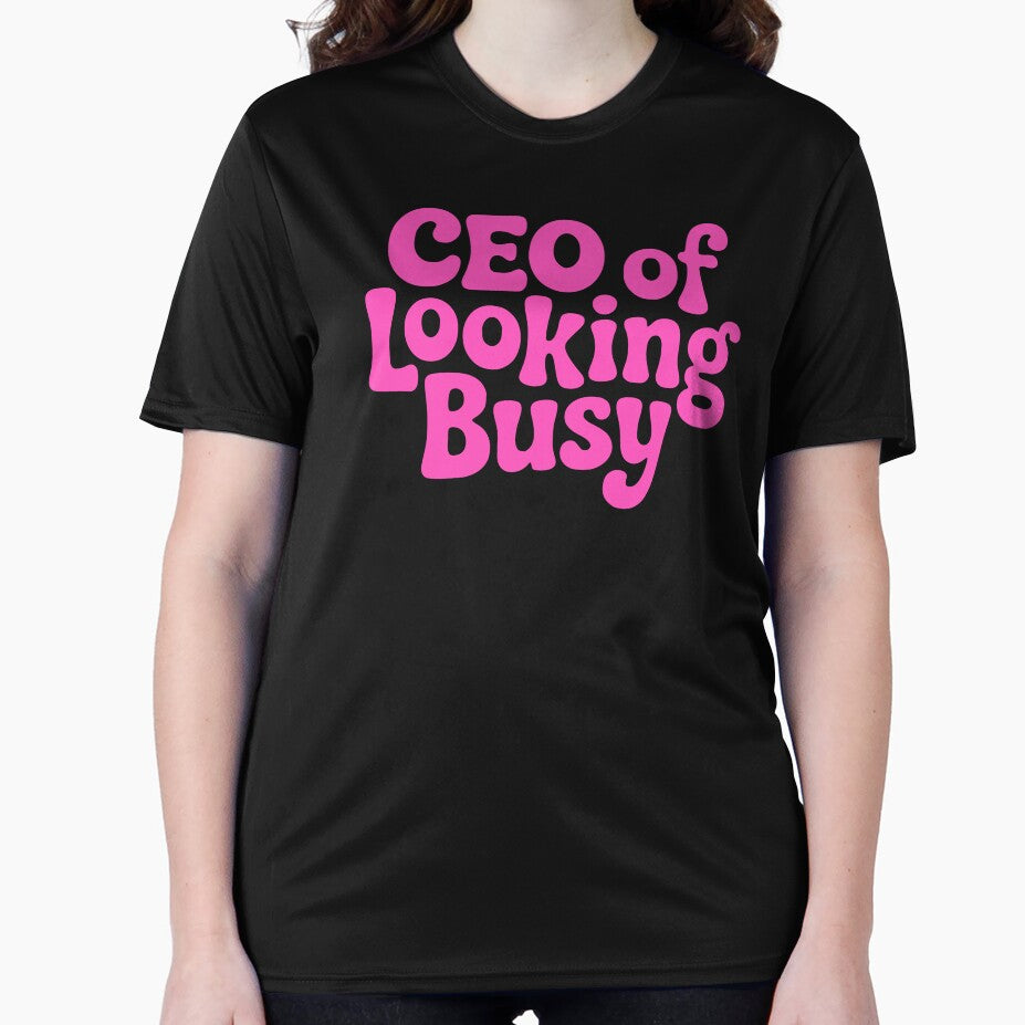 CEO Of Looking Busy! Pink CEO Girlie by PMCreative