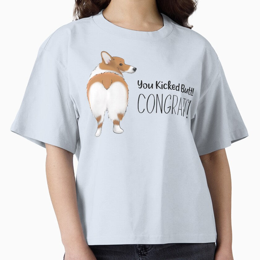 Funny Corgi Butt Design | You Kicked Butt! Congrats! by ElysianCreation