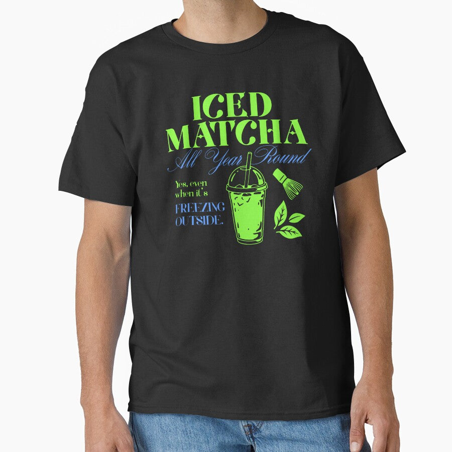 Iced Matcha All Year Round Funny Quote by LinaValearte