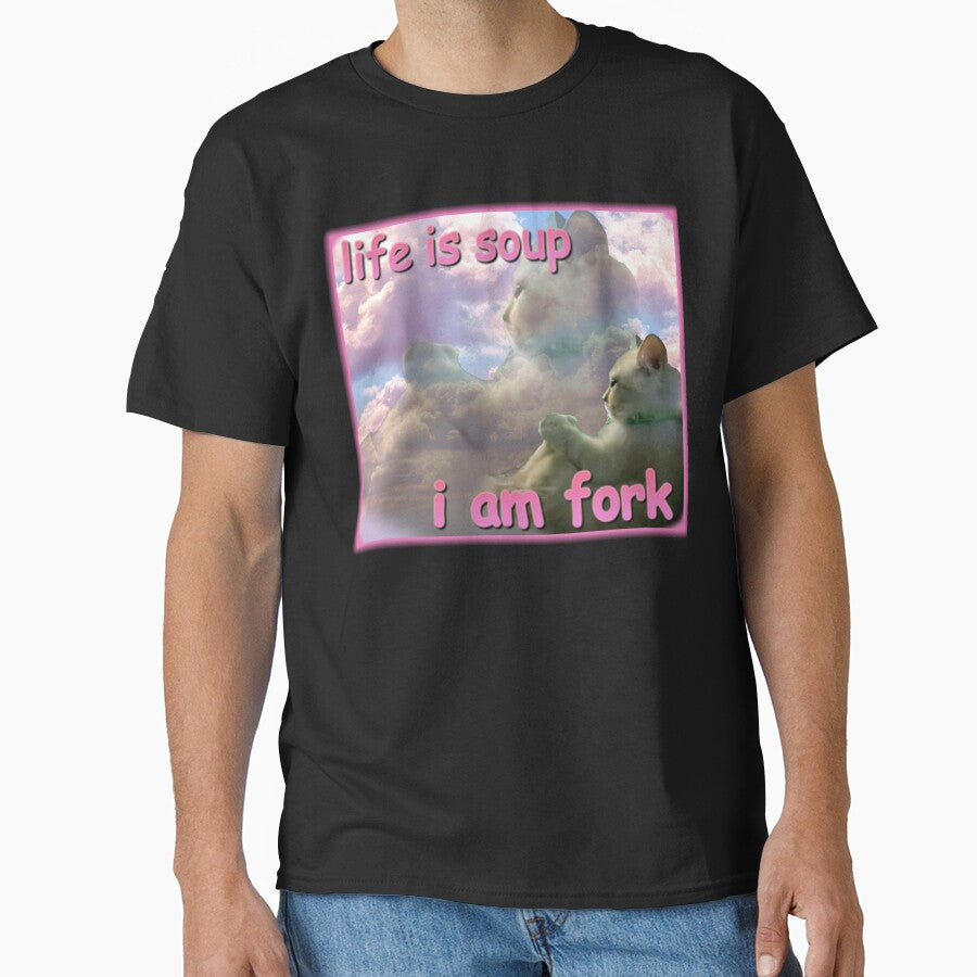 Life is soup im fork funny cat meme by MemishDesign