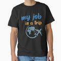My Job Is A Trip Travel Airplane Globe by No Talk Studio