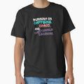 Running on Caffeine, Chaos & Questionable Decisions Tee/Hoodi by PositiveVibes00