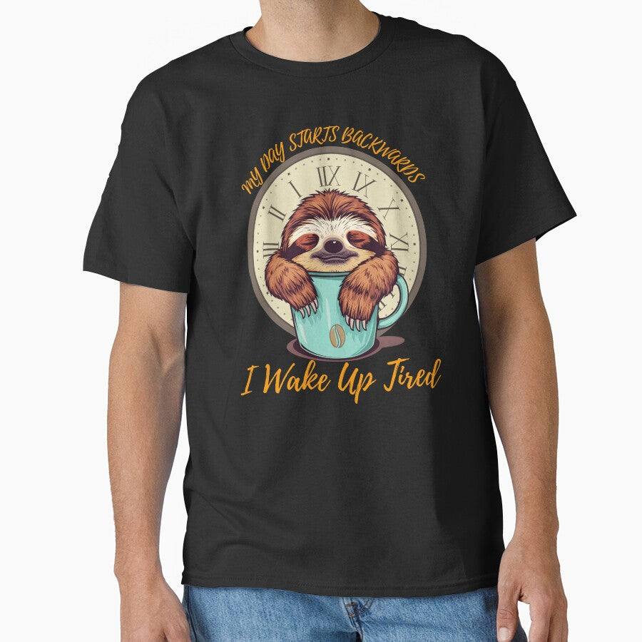 Funny Sloth My Day Starts Backwards I Wake Up Tired Coffee Lovers by Zayavca
