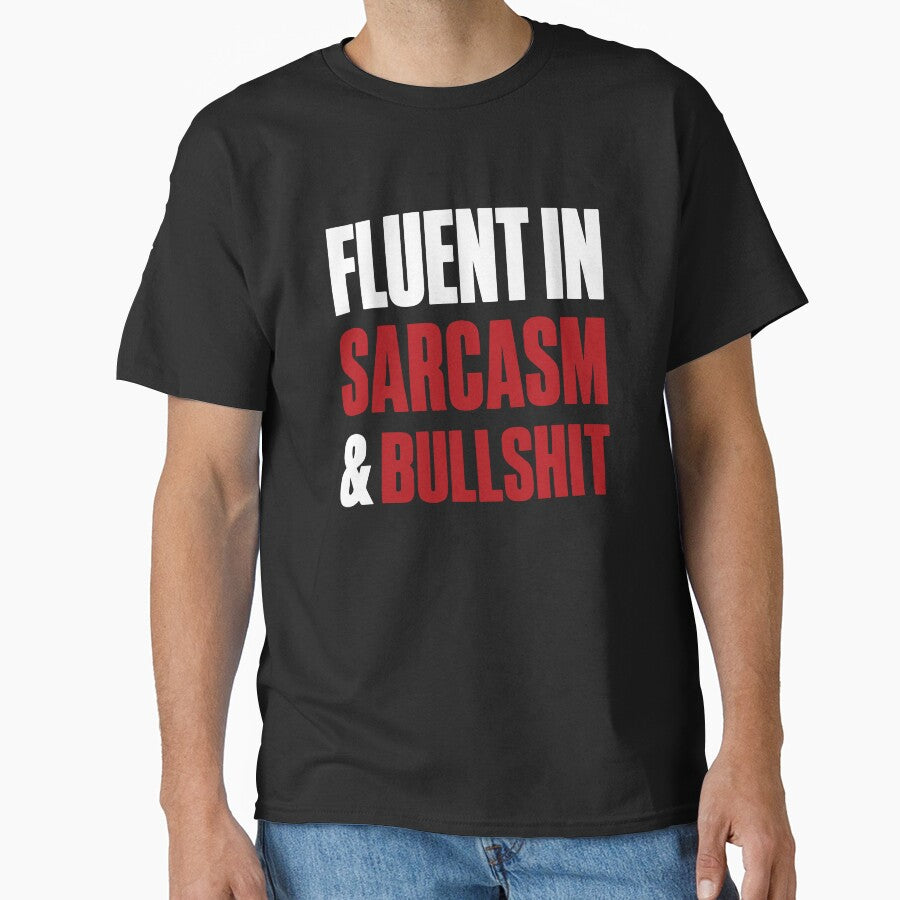 Fluent in Sarcasm & Bullshit Funny Quote Attitude by Karma Design