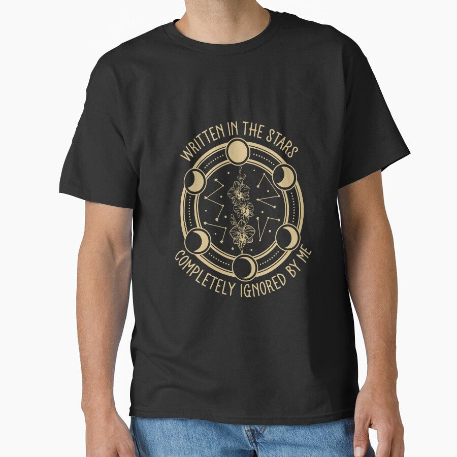 Written In The Stars Completely Ignored By Me - Sarcastic Astrology Moon Phase by the-Z3nith