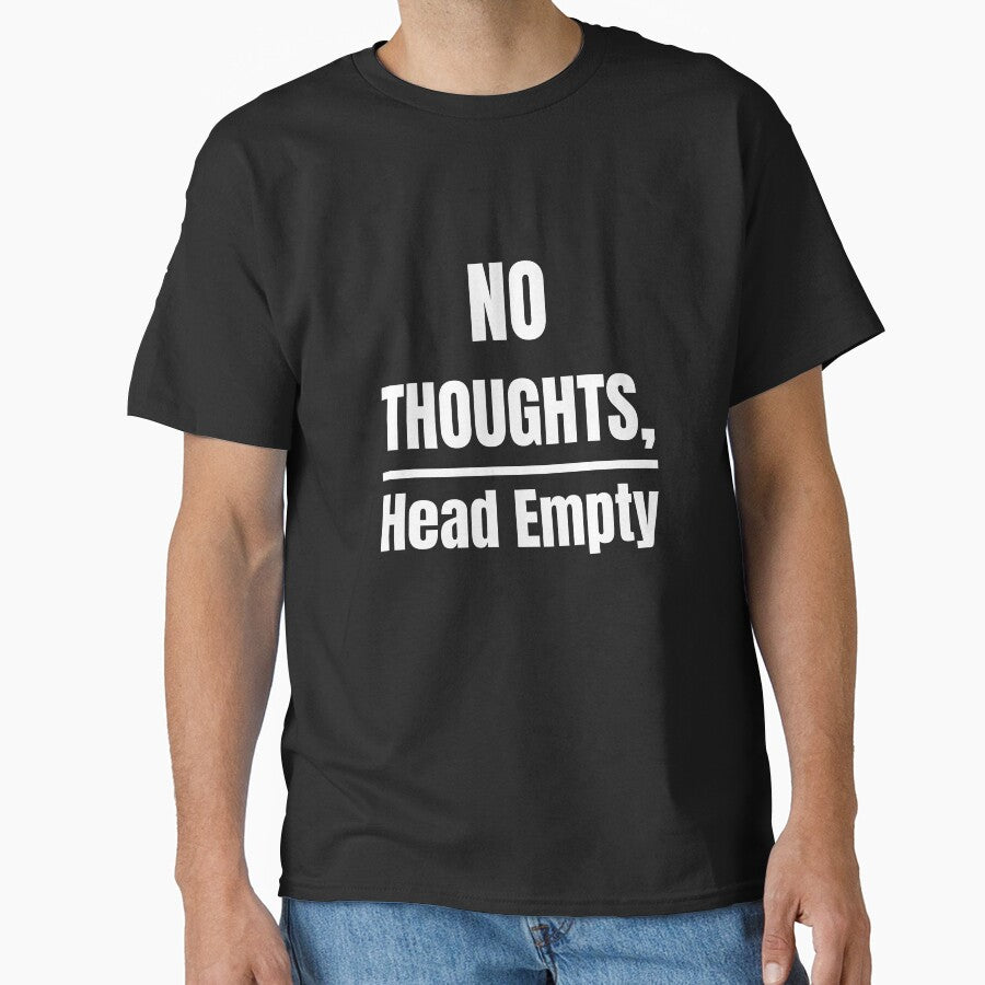 No Thoughts Head Empty Funny Relatable Meme Typography Quote by Akkhay