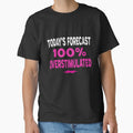 Today's Forecast 100% Overstimulated – Funny Sarcastic Saying by Tired Mom Club Co