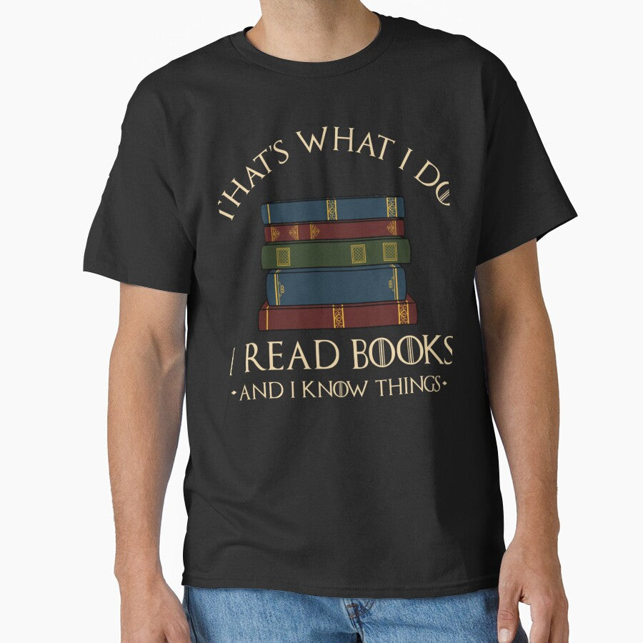 That'S What I Do I Read Books And I Know Things - Reading by MakmurMpxgo
