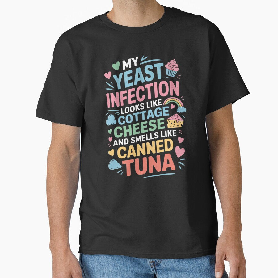 My Yeast Infection Tuna Cheese Inappropriate Adults by pinosaleana