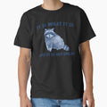 It Is What It Is And It Is Not Great , Funny  Raccoon  Unisex by Dreams  come true
