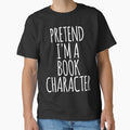 Pretend I'm A Book Character - Funny Costume Halloween by HappyArts90