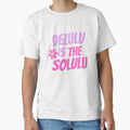 DELULU IS THE SOLULU. by ZANU creativity