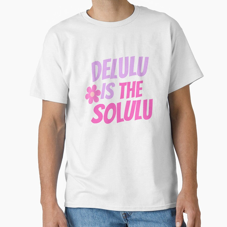 DELULU IS THE SOLULU. by ZANU creativity
