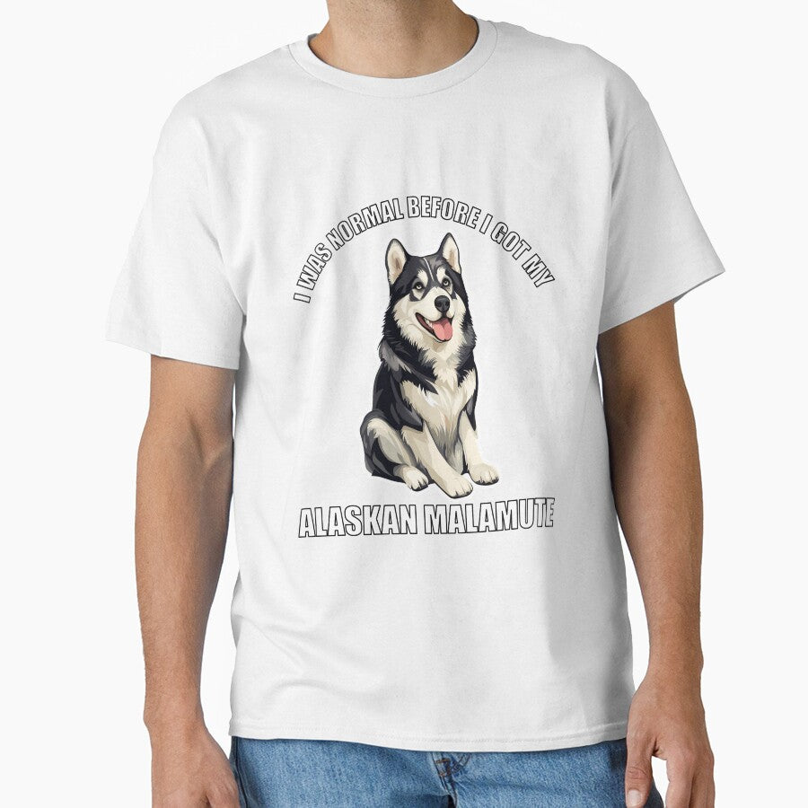 I Was Normal Before I Got My Alaskan Malamut by Proteinmalac