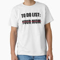To Do List: Your Mom | TikTok Meme by Artlix Shop