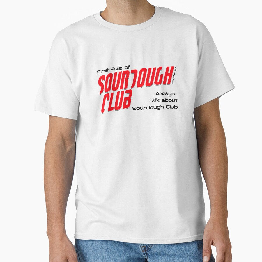 Sourdough Baker T-shirt | First Rule of Sourdough Club by SourdoughGuide