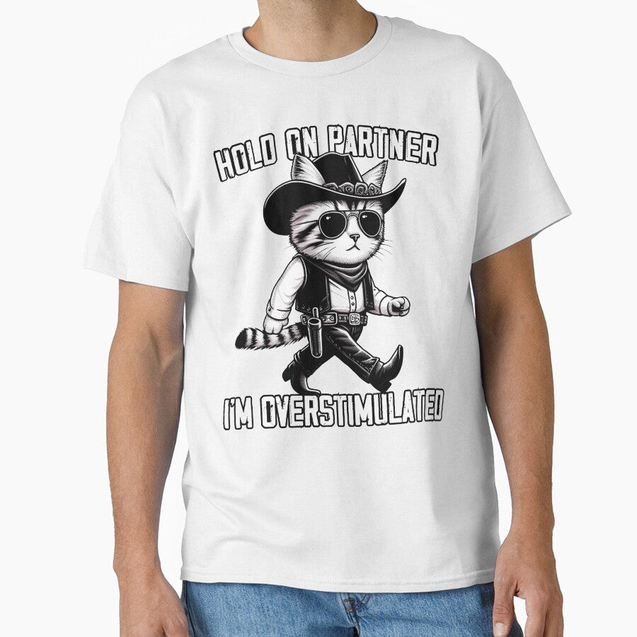 Hold On Partner I'm Overstimulated Western Cowboy Cat Vintag by MTRBSK11