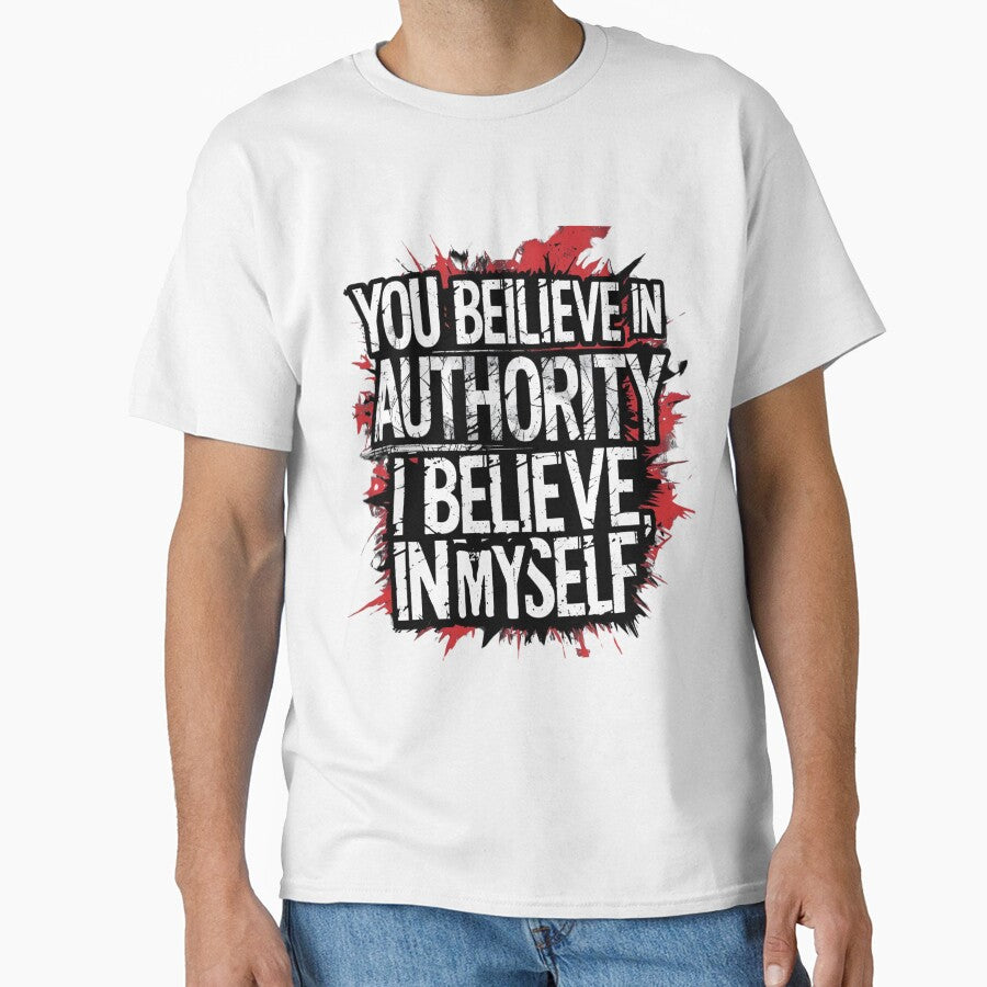 You believe in authority, i believe in myself by whatthefoxsays
