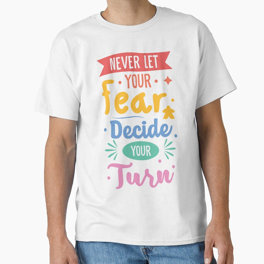 Never Let Fear Decide Your Next Turn - Meeple & Board Game Saying - by BeamGeeks