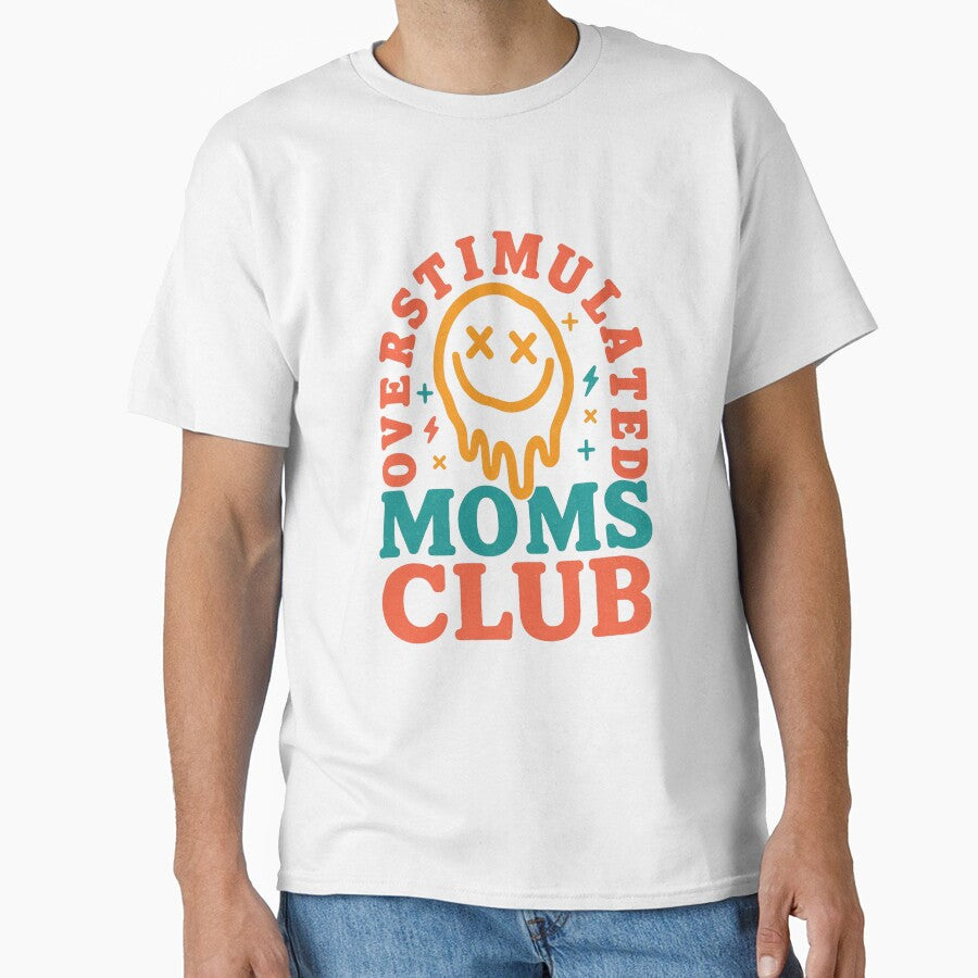 Overstimulated Moms Club by HBDStudio